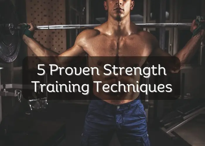 5 Proven Strength Training Techniques